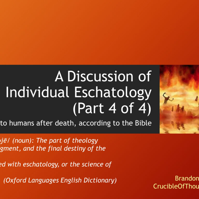 A Discussion of Individual Eschatology – part 4 of 4