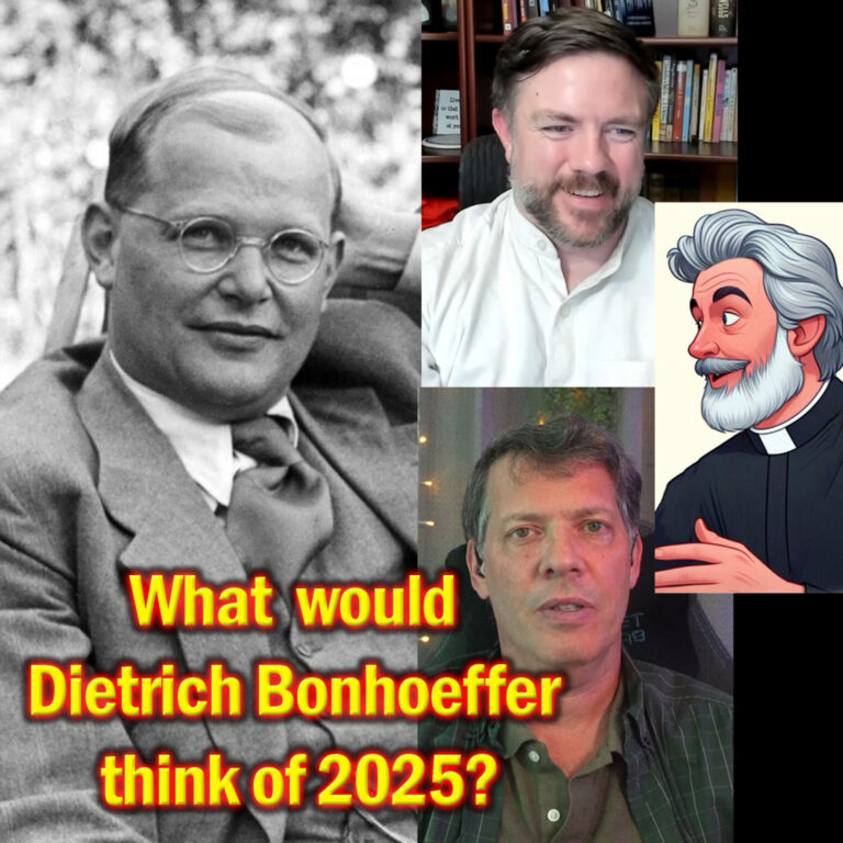 What Would Dietrich Bonhoeffer Think of 2025? (w/ Sacred Shenanigans)