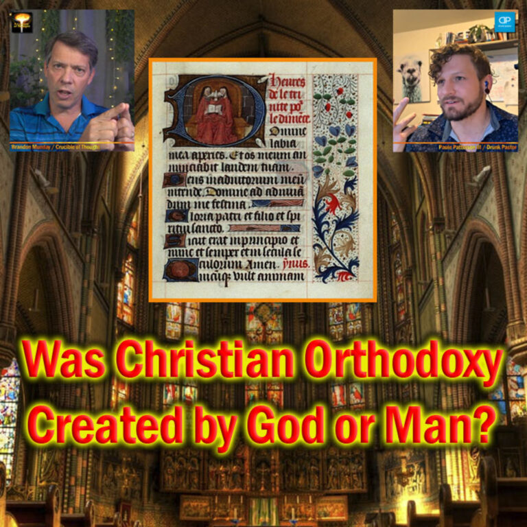 Was Christian Orthodoxy Created by God or Man? (w/ Paule Patterson)